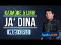 Download Lagu JA' DINA KARAOKE LAGU MADURA -  NADA COWOK / PRIA || VERSI KOPLO _ COVER KORG PA 700
