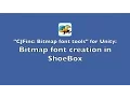 CJFinc Bitmap font tools for Unity - Bitmap font creation in ShoeBox
