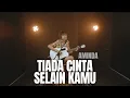 TIADA CINTA SELAIN KAMU - AMINDA (cover by Tami Aulia)  #tcskAminda