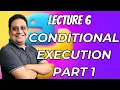 Lecture 6 Conditional Execution - Part 1 KNC