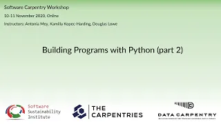 Python Software Carpentry workshop 10-11 Nov 2020 - Building Programs with Python part 2