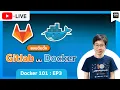 CMDev Live - Docker 101 Ep Gitlab OnPremise Docker