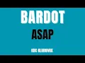BARDOT - Asap Kbc Klubbmix