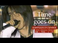 Download Lagu 「Time goes on」 L'Arc〜en〜Ciel  [SMILE TOUR 2004 〜Zenkokuhen〜] + Sub. Español [CC]