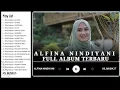 Download Lagu SHOLAWAT NABI ALFINA NINDIYANI FULL ALBUM TERBARU 2023 II \