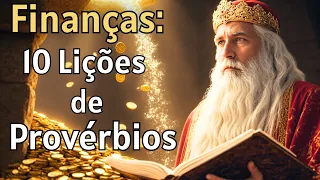 10 Lições Financeiras Poderosas de Provérbios para uma Vida Próspera