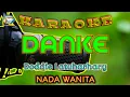 Download Lagu DANKE || KARAOKE || NADA WANITA || DODDIE LATUHARHARY || 🎹Cachek Bollar El-Speranza🎹