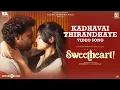 Kadhavai Thirandhaye - Sweetheart Rio Raj Gopika Yuvan Shankar Raja Swineeth S Sukumar