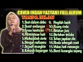 FULL ALBUM COVER INDAH YASTAMI TERBARU | TANPA IKLAN | INDAH YATAMA