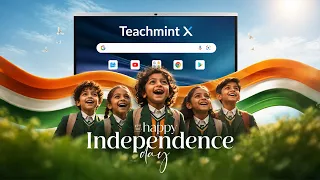 Happy Independence Day | Celebrating the Spirit of India | Teachmint