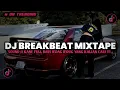 Lagu DJ BREAKBEAT MIXTAPE NONSTOP NEW VERSION 2025 AUTO GELENG GELENG JEDAG JEDUG VIRAL TIKTOKπ΅