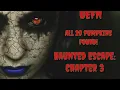 Haunted Escape Chapter 3 NEW Creative 2 0 Fortnite Horror Map ALL 20 PUMPKINS FOUND SECRET ROOM