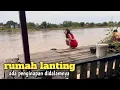 Download Lagu Mengintip kehidupan warga kalimantan dirumah lanting sungai kapuas