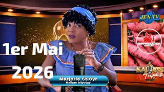 1er Mai _ 2026, Kalbas tripotay, Radio Canal jen tv, Marjorie Saint Cyr.