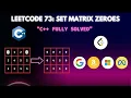 Set Matrix Zeroes - LeetCode 73 Complete Guide C Coding Interview Prep compilewithpriya