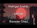 Download Lagu Mahligai Syahdu - HATTAN (KARAOKE GITAR COVER)