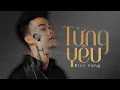 Download Lagu TỪNG YÊU - ĐÌNH DŨNG | LYRICS VIDEO