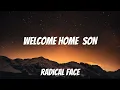 Download Lagu Radical Face - Welcome Home, Son (Lyrics)