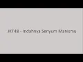 Download Lagu JKT48 - Indahnya Senyum Manismu dst. (Suzukake Nanchara) | Lyric
