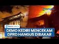 Download Lagu Kediri Mencekam! Gedung DPRD Hangus Dibakar Massa Pendemo setelah Ricuh di Mapolres