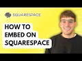 How to Embed on Squarespace 2026 Full Guide
