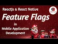 Feature Flags FeatureToggles Application development React JS React native