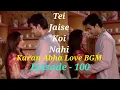 Lagu Teri Jaise Koi Nahi | Karan Abha's Love BGM | Yahaan Main Ghar Ghar Kheli