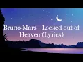 Download Lagu Bruno Mars - Locked Out Of Heaven (Lyrics)