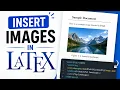 Inserting images in LaTeX A step-by-step guide