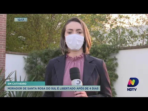 Morador de Santa Rosa do Sul é libertado após ser mantido em cativeiro por quatro dias