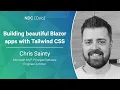 Building beautiful Blazor apps with Tailwind CSS - Chris Sainty