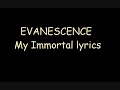 Evanescence-My Immortal lyrics