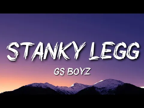 Download MP3 GS Boyz - Stanky Legg