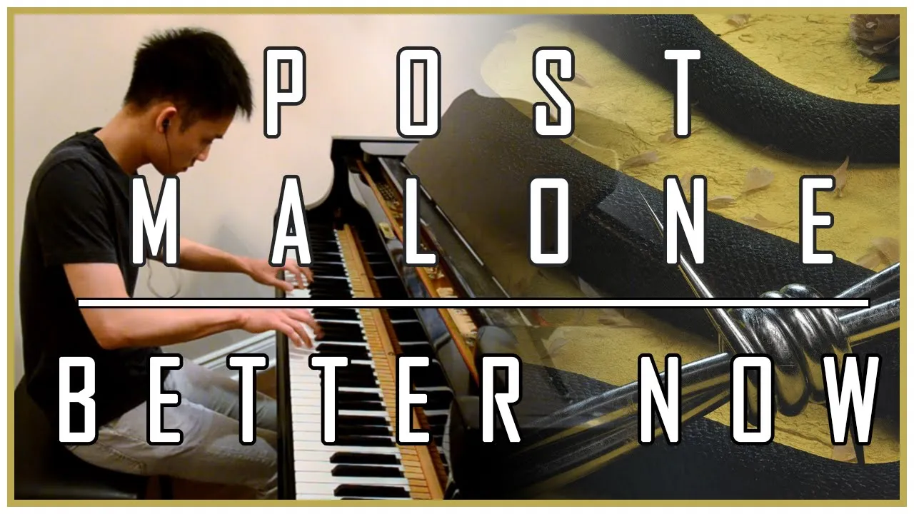 Post Malone - Better Now (Piano Cover | Sheet Music) Post Malone - Better Now (Piano Cover | Sheet Music)
