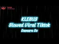Download Lagu Klebus | Damara De Slowed Viral Tiktok 2022