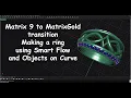 Matrix 9 to MatrixGold Smart Flow and Objects on Curve