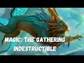 How Indestructible Works in Magic the Gathering MTG