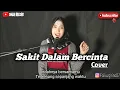 Sakit dalam Bercinta - (voc fairuz ghina) ||OMAH RECORD Cover