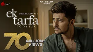 ek tarfa reprise darshan raval official music video romantic song 2020 naushad khan