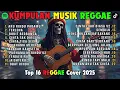 Reggae Terbaru 2026 Full Album 🎧 Lagu Hits Spotify Indonesia | Musik Cover Santai