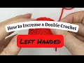 How to Increase a Double Crochet - Left Handed
