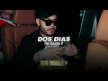 DOS DIAS - Tito Double P, Peso Pluma (LETRA/LYRICS)