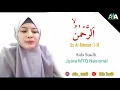 Download Lagu Ar-Rahman ayat 1-16, Suara Indah dan merdu Aida Suadh Qori'ah Nasional