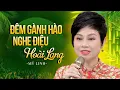 Download Lagu 20 Bài Dân Ca Miền Tây Đặc Sắc Hay Nhất - Đêm Gành Hào Nghe Điệu Hoài Lang \u0026 Chín Dòng Sông Hẹn Hò
