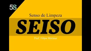 SEISO - Senso de Limpeza (Programa 5S)