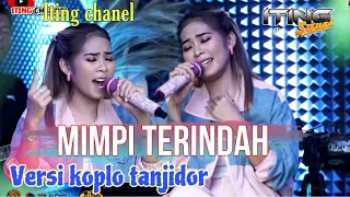mimpi terindah versi koplo tanjidor iting chanel iting squad music