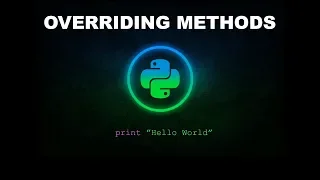 Overriding Methods - Python Programming