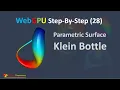 WebGPU 28 Klein Bottle