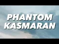 Download Lagu Phantom - Kasmaran (Lirik)