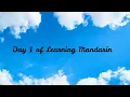 Day 1 of learning Mandarin